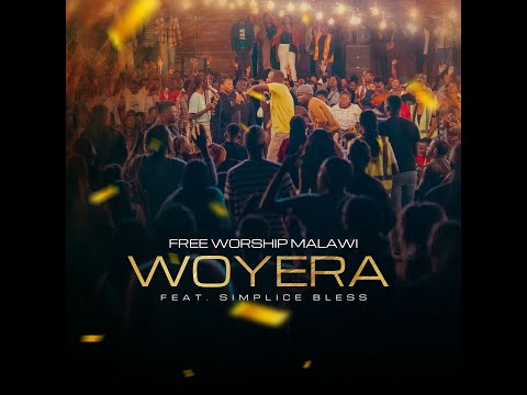 Free Worship - Woyera feat. Simplice Bless