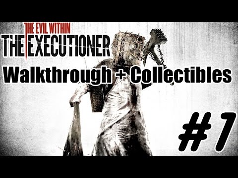 The Evil Within | The Executioner DLC | Walkthrough + Collectibles Part 1