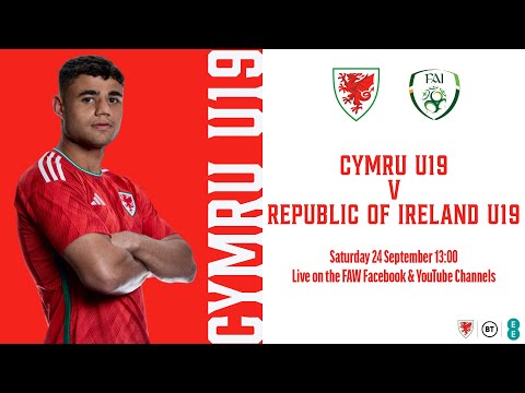 Cymru U19 v Republic of Ireland U19 - WATCH LIVE