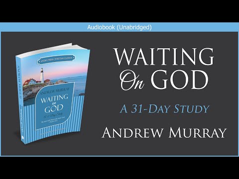 Waiting on God | Andrew Murray | Free Christian Audiobook