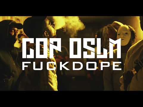 COP OSLM - F*ck Dope