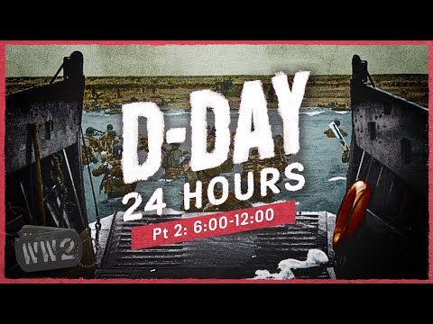 Through The Gates of Hell - D-Day [Part 2]
