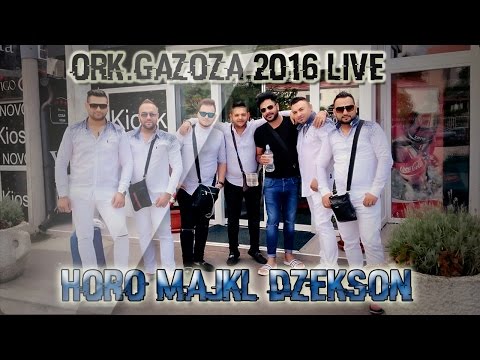 Ork.Gazoza 2016 LIVE - Horo Majkl Dzekson - CukiRecords Production