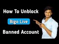 How To Unblock Bigo Live Banned Account