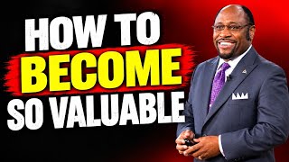 How To Become So Valuable | Dr. Miles Munroe