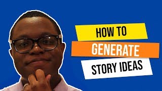 How to come up with story ideas