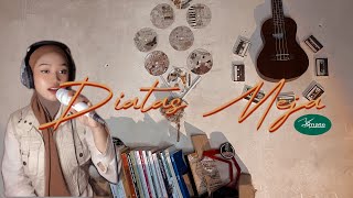 Download lagu Diatas Meja - Payung Teduh // Cover By Yurisana Septeasa (Viral Song) mp3