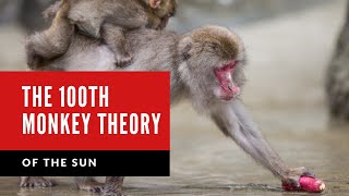 Critical Mass &amp; Truth: The 100th Monkey Theory