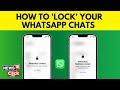 WhatsApp Brings Secret Code To Help You Lock Your Chats: How To Use | English News | News18 | N18V