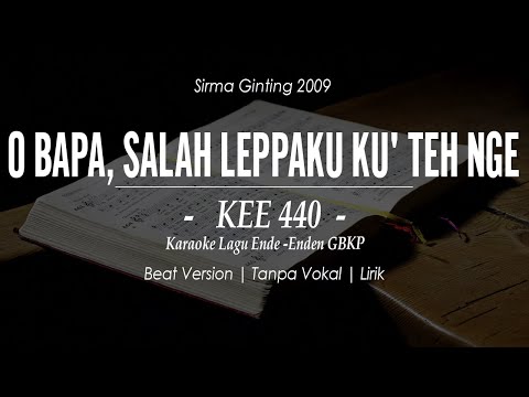 KEE GBKP NO. 440 - O BAPA, SALAH LEPPAKU KU' TEH NGE