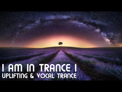 Uplifting & Vocal Trance Mix - I am in Trance 1 (May 2020)