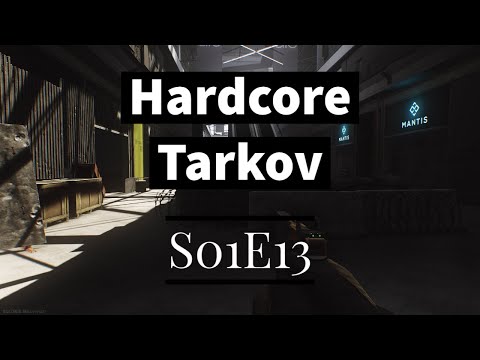 Hardcore Tarkov: S01E13
