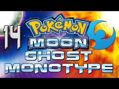 Pokemon Moon: Ghost Monotype - All the Ghosts - Part 14 [TWITCH LIVESTREAM]