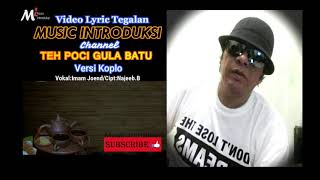 Download lagu TEH POCI GULA BATU VERSI KOPLO - IMAM JOEND (VIDEO LYRIC TEGALAN) #SATULAGUSETIAPHARI mp3