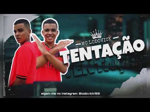 Mc Lodovick- TENTAÇÃO (prod. Lodovick)