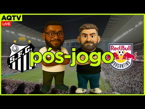 Live Pós-Jogo  |  SANTOS x Red Bull Bragatino #paulistão