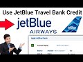 How to Use jetblue Travel bank Credit 2023 tutorial