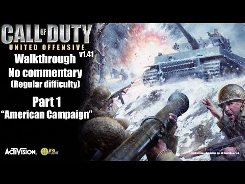 Call of Duty: United Offensive v1.41 (2004) - Walkthrough Part 1 - American Campaign - 1080p 60FPS