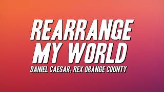 Download lagu Daniel Caesar, Rex Orange County - Rearrange My World (Lyrics) mp3 Download lagu Daniel Caesar, Rex Orange County - Rearrange My World (Lyrics) mp3