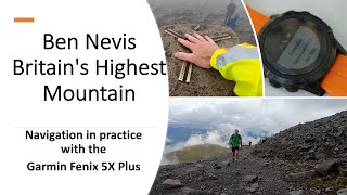 Garmin Fenix and Ben Nevis - Britains highest mountain.
