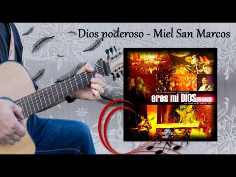 Dios Poderoso - Miel San Marcos
