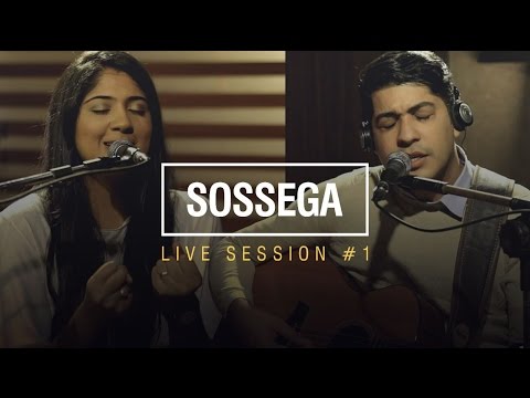 Canção e Louvor - Sossega |  Live Session #1