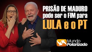 Prisão de MADURO pode significar o FIM para LULA e o PT