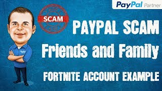 PayPal Scams - Friends and Family - Fortnite Account Example
