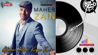 Download lagu KARAOKE‼️ALLAHI ALLAH KIYA KARO - MAHERZAIN‼️#karaoke #lyrics #maherzain #lagureligi #trending mp3