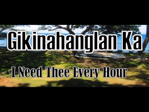 Gikinahanglan Ka  #hymns #praiseworship #songofpraise #bisayahymns #cebuanosongs