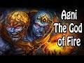 Agni: The God of Fire (Hindu Mythology/Religion Explained)