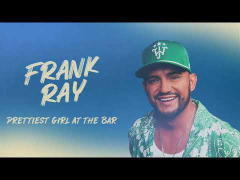Prettiest Girl At The Bar - Frank Ray