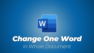 How To Change One Word In Whole Document