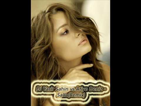 Atiye Deniz - Salla DJ Yasir Sahin Remix