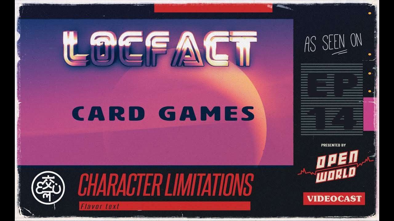 LocFact #CardTradingGames | Open World Videocast E14