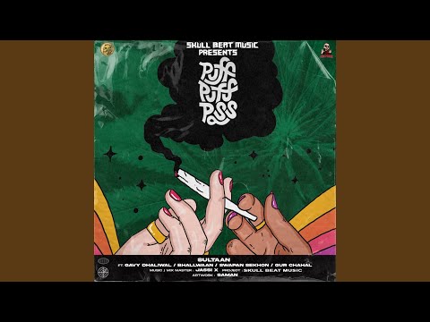 Puff Puff Pass (feat. Gavy Dhaliwal, Bhallwaan, Swapan Sekhon, Gur Chahal)