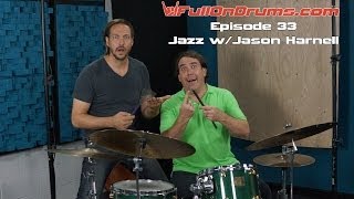 FullOnDrums.com ep33 - Jazz with Jason Harnell!