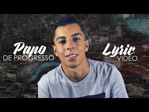 Mc Felipe Brito - Papo de Progresso (Lyric Video)