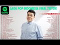 Lagu Pop Indonesia Terbaru 2024 -Lagu Terbaru 2024 Terpopuler Saat Ini -Spotify, Tiktok, Joox, Resso