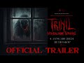 TRINIL - Official Trailer