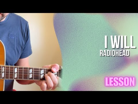 I Will - Radiohead