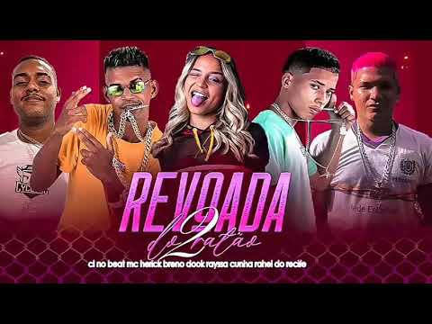 CL NO BEAT , MC HERICK , RAYSSA CUNHA,  BRENO DOOK E RAHEL DO RECIFE - REVOADA DO RATÃO 2