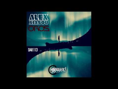Alex Xiasou - Oros (Deep Art Records)