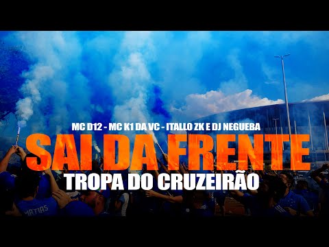 MC D12 , MC K1 DA VC , ITALLO ZK E DJ NEGUEBA '' SAI DA FRENTE - TROPA DO CRUZEIRÃO ''