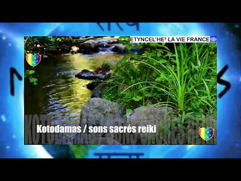 KOTODAMAS - Les Sons Sacrés Reiki Musique De Relaxation #kotodama #mantrareiki #musiquerelaxation