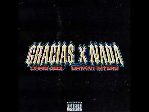 Bryant Myers ft. Chris Jedi - Gracias X Nada