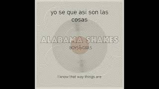 Albama Shakes   Heartbreaker Lyrics &amp; Sub Español