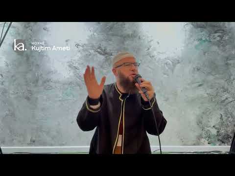 Sillu me njerëzit me moralin më të lartë - Hoxhë Kujtim Ameti | Edukata e nxënësit të dijes