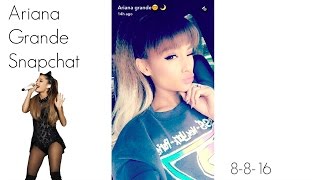 @Moonlightbae Ariana Grande Snapchat Story 8-8-16