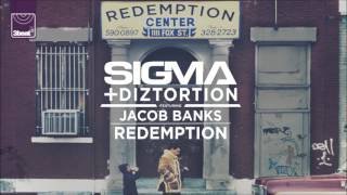 Sigma &amp; Diztortion ft.  Jacob Banks - Redemption (Sigma VIP Remix ft. Lethal Bizzle)